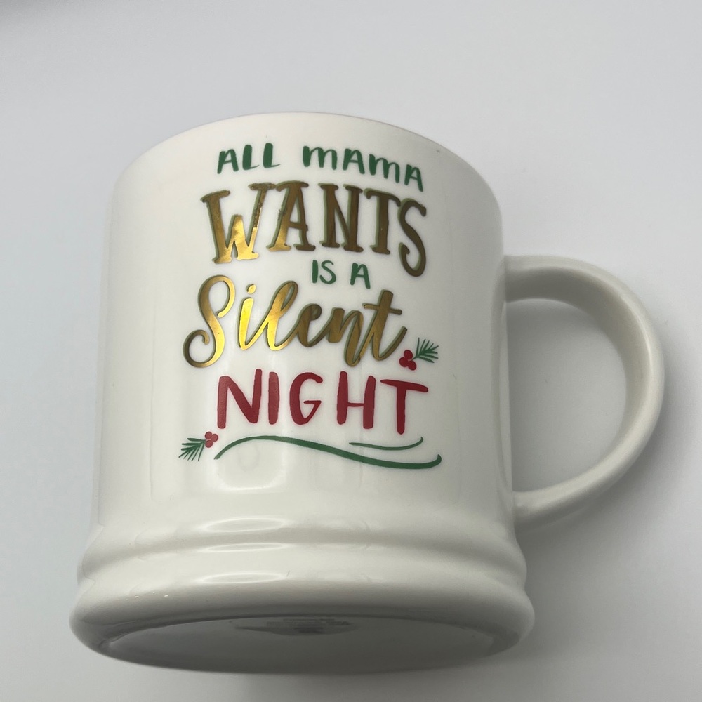 All Mama Wants Is A Silent Night Mug with Gold and Red Accents